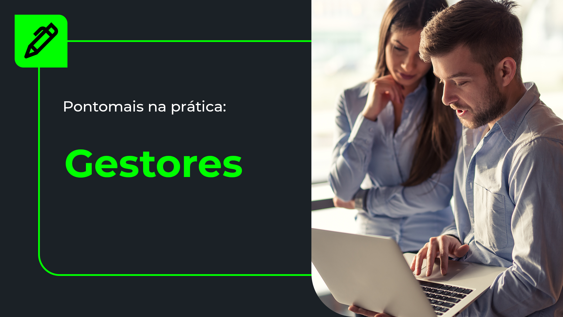 Pontomais na Prática – Gestores
